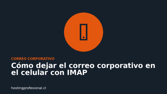 Datos para configurar el correo corporativo en IMAP